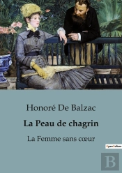 La Peau De Chagrin - La Femme Sans C Ur