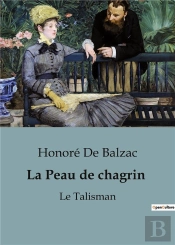 La Peau De Chagrin - Le Talisman