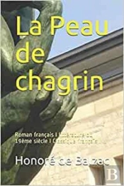 La Peau De Chagrin - Roman Francais