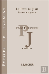 La Peau Du Juge ; Exercer Le Jugement