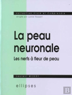 Bertrand.pt - La Peau Neuronale Ou Les Nerfs À Fleur De Peau