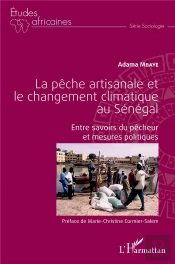 La Peche Artisanale Et Le Changement Climatique Au Sénégal ; Entre Savoirs Du Pêcheur Et Mesures