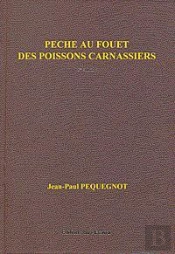 La Peche Au Fouet Des Poissons Carnassiers