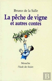 La Pêche De Vigne Et Autres Contes