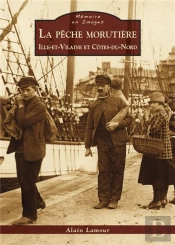La Pêche Morutière ; Ille-Et-Villaine Et Côtes-Du-Nord