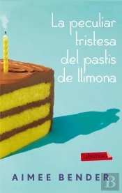 La Peculiar Tristesa Del Pastís De Llimona