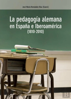 Bertrand.pt - La Pedagogía Alemana En España E Iberoamérica (1810-2010)