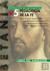 La Pedagogía De La Fe. Libro Del Animador