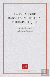 La Pedagogie Dans Les Institutions Therapeutiques