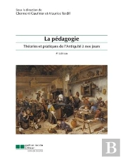 La Pédagogie ; Théories Et Pratiques De L'Antiquité À Nos Jours (4e Édition)