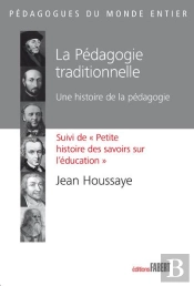 La Pédagogie Traditionnelle ; Une Histoire De La Pédagogie