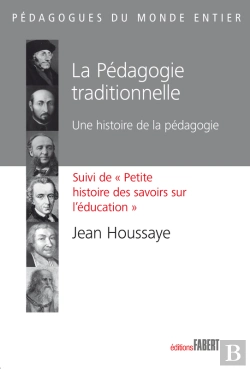 Bertrand.pt - La Pédagogie Traditionnelle. Une Histoire De La Pédagogie