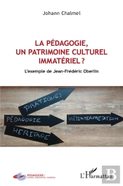 La Pédagogie, Un Patrimoine Culturel Immateriel ?  L'Exemple De Jean-Fréderic Oberlin