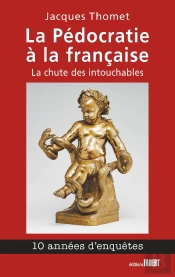 La Pédocratie À La Française ; La Chute Des Intouchables