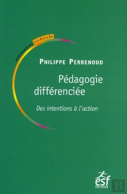 Bertrand.pt - La Pédogogie Différenciée ; Des Intentions À L Action