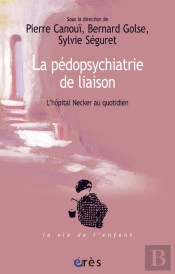 La Pedopsychiatrie De Liaison, L'Hopital Necker Au Fil Des Jours