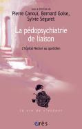 La Pedopsychiatrie De Liaison, L'Hopital Necker Au Fil Des Jours