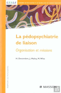 Bertrand.pt - La Pedopsychiatrie De Liaison ; Organisation Et Missions