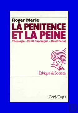 Bertrand.pt - La Peine Et La Pénitence ; Théologie, Droit Canonique, Droit Pénal
