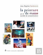 La Peinture De Masse : Art Et Société De Consommation