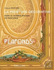 La Peinture Décorative Dans Le Journal Manuel De Peintures ; Plafonds