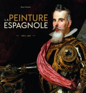 La Peinture Espagnole ; 1200 À 1665