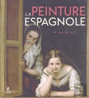 La Peinture Espagnole 1665-1920