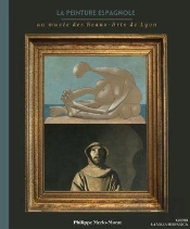 La Peinture Espagnole Au Musée Des Beaux-Arts De Lyon