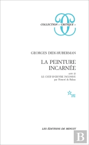 La Peinture Incarnée ; Le Chef-D'Oeuvre Inconnu