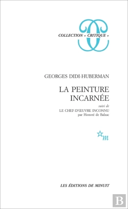 Bertrand.pt - La Peinture Incarnée ; Le Chef-D'Oeuvre Inconnu