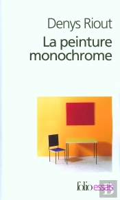 La Peinture Monochrome : Histoire Et Archéologie D'Un Genre