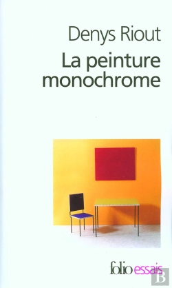 Bertrand.pt - La Peinture Monochrome : Histoire Et Archéologie D'Un Genre