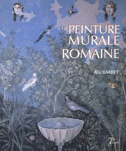 Bertrand.pt - La Peinture Murale Romaine : Les Styles Décoratifs Pompéiens