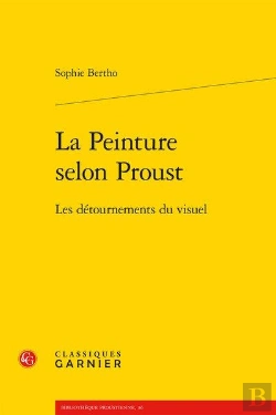 Bertrand.pt - La Peinture Selon Proust - Les Detournements Du Visuel