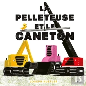La Pelleteuse Et Le Caneton