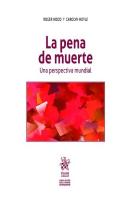 La Pena De Muerte. Una Perspectiva Mundial