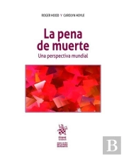 La Pena De Muerte. Una Perspectiva Mundial