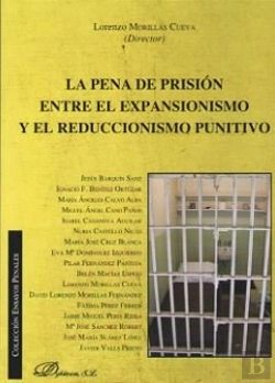Bertrand.pt - La Pena De Prisión Entre El Expansionismo Y El Reduccionismo Punitivo