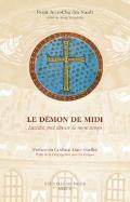 La Pendule Et Le Démon ; L'Acédie, Mal Obscur De Notre Temps