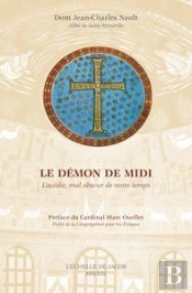 La Pendule Et Le Démon ; L'Acédie, Mal Obscur De Notre Temps