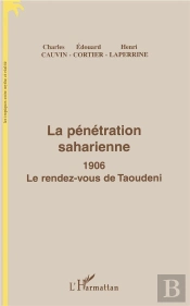 La Penetration Saharienne 1906 Le Rendez-Vous De Taoudeni