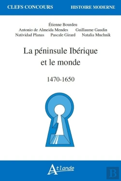 Bertrand.pt - La Péninsule Ibérique Et Le Monde ; 1470-1650