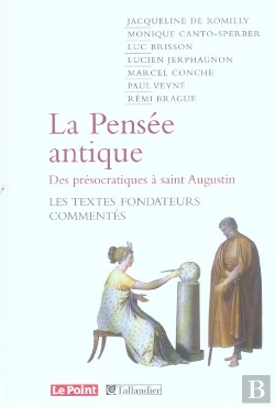 Bertrand.pt - La Pensee Antique Des Presocratiques A Saint Augustin ; Les Textes Fondateurs Commentes