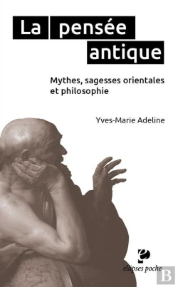 Bertrand.pt - La Pensée Antique ; Mythes, Sagesses Orientales Et Philosophie Grecque ; Poche