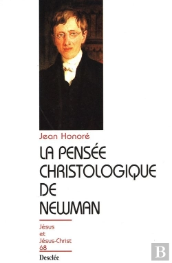 Bertrand.pt - La Pensée Christologique De Newman