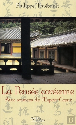 Bertrand.pt - La Pensée Coréenne ; Aux Sources De L'Esprit-Coeur