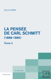 La Pensée De Carl Schmitt (1888-1985) Tome 2