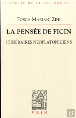 Bertrand.pt - La Pensée De Ficin ; Itinéraires Néoplatoniciens