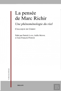 Bertrand.pt - La Pensée De Marc Richir : Une Phénoménologie Du Réel