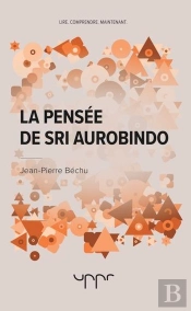La Pensee De Sri Aurobindo